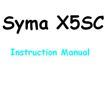 SYMA-X5S-X5SC-X5SW Quad Copter parts Instruction manual (X5SC)